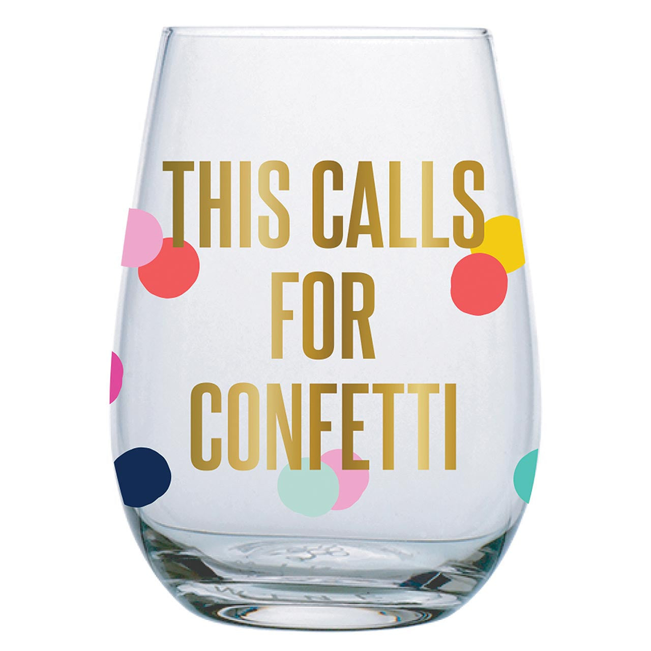 This Calls for Confetti- 20oz Stemless