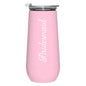 12oz Champagne Tumbler - Bridesmaid