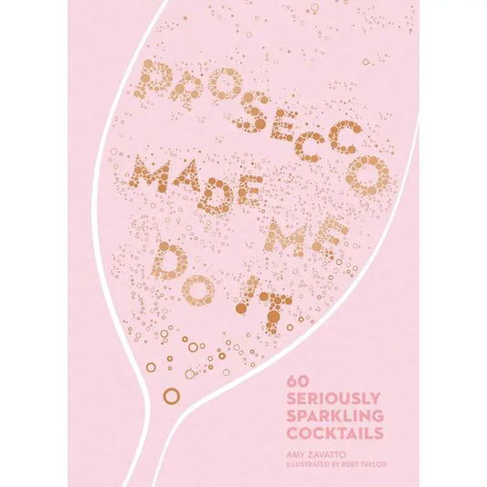 Prosecco Made Me Do Book