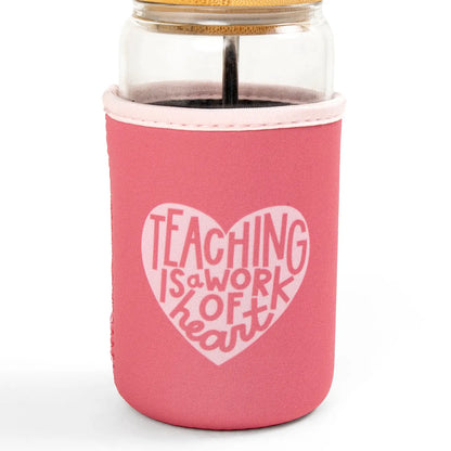 Teaching is a Work of Heart Coffee Sleeve