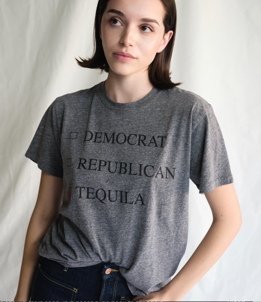 Democrat, Republican, (check) Tequila!!