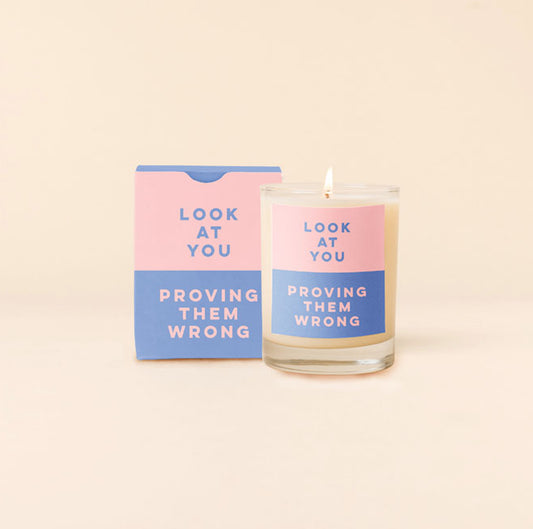 Candle Rocks Glass, Look At You Proving Them Wrong