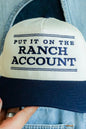 Put it on Ranch Account Hats