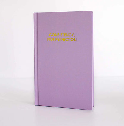 Consistency Not Perfection Journal