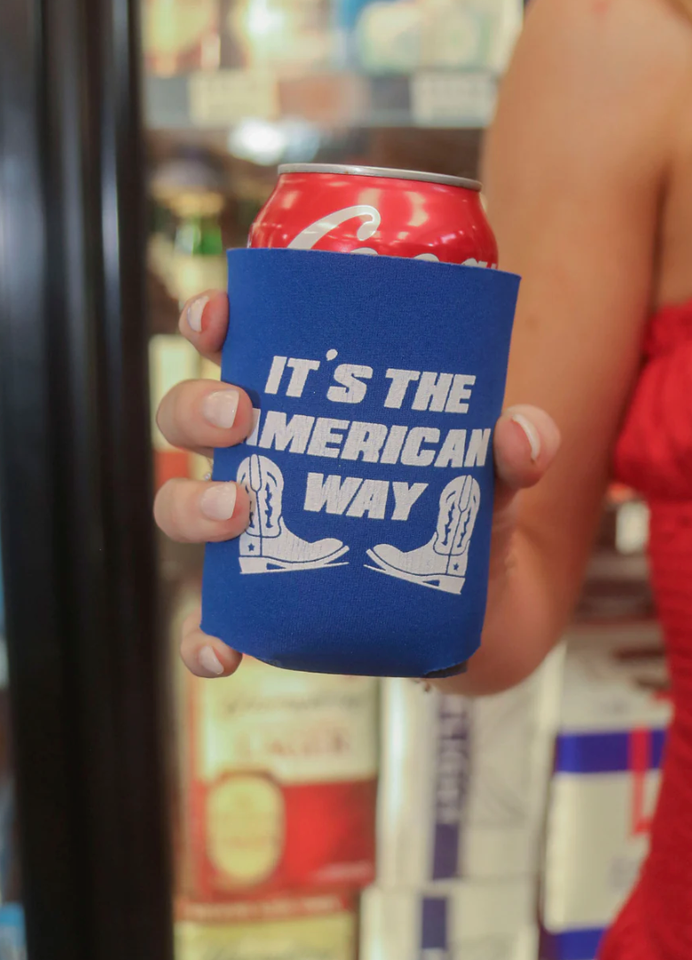 Its The American Way Coozie